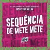 Sequência de mete mete (feat. DJ GUIH ORIGINAL) - Single album lyrics, reviews, download