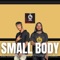 Small Body (feat. Frosh Muller) - LIL BURN lyrics
