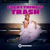 Stream & download Everything’s Trash – from “Everything’s Trash” (feat. Gavin Turek) - Single