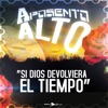 Si Dios Devolviera el Tiempo - Single