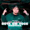 Bota em Você Machuca - Single album lyrics, reviews, download