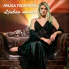 Milica Todorovic - Ljubav manje