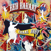 Chaal Baby - Red Baraat