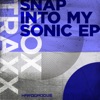 Snap Into My Sonic - EP