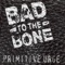 Back to Square One - Bad To The Bone lyrics