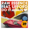 Do It Again (feat. Lifford) [Radio Edit] - Raw Essence & Dave Lee