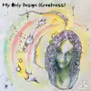 My Only Design (Greatness) [feat. Nataly Michelle Wright] - Single album lyrics, reviews, download