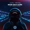 Stream & download Never Walk Alone (feat. Rebecca Helena) - Single