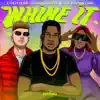 Whine It - Single album lyrics, reviews, download