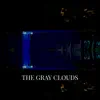 Stream & download THE Gray Clouds