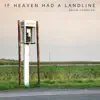 If Heaven Had a Landline - EP album lyrics, reviews, download