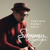 Terlalu Pakai Hati - Single