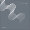 I'll See You Again - Single