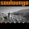Soulounge Plays Country - EP album lyrics, reviews, download