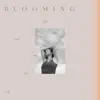 Blooming - Single album lyrics, reviews, download