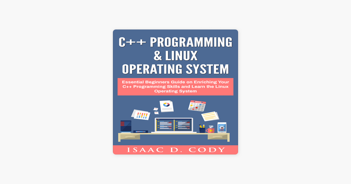C And Linux Operating System 2 Bundle Manuscript Essential Beginners Guide On Enriching Your C Programming Skills And Learn The Linux Operating System Unabridged On Apple Books