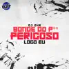 Stream & download BONDE DO P** PERIGOSO LOGO EU (feat. DJ GHR)