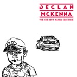 Declan McKenna - The Kids Don't Wanna Come Home