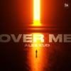 Over Me - Single