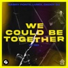 We Could Be Together (VIP Mix) - Single