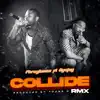 Collide rmx (feat. Ayo jay) - Single album lyrics, reviews, download