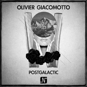 Postgalactic - EP by Olivier Giacomotto album reviews, ratings, credits