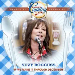 If We Make It Through December (Larry's Country Diner Season 21) - Single by Suzy Bogguss album reviews, ratings, credits
