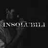 Insolubili - Single album lyrics, reviews, download