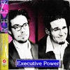 Executive Power - Single