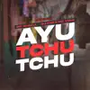 Ayu Tchu Tchu (feat. DJ KR3) - Single album lyrics, reviews, download