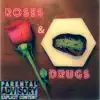 Roses & Drugs - Single album lyrics, reviews, download