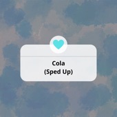 Cola (Sped up) [Remix] artwork