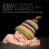 Baby Classics - Calm Music to Help Children Fall Asleep artwork