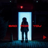 Bad For You (Extended Version) artwork