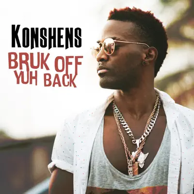 Bruk Off Yuh Back - Single - Konshens