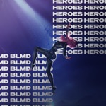 BLMD - Heroes (feat. Myla)
