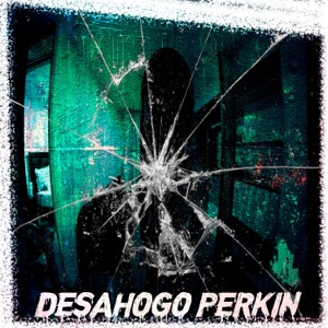 Leitosanhueza - Desahogo Perkin - Single