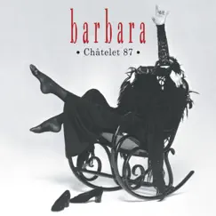 Châtelet 87 (Live) by Barbara album reviews, ratings, credits