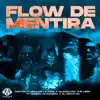 Flow de Mentira (feat. Quimico Ultra Mega & El Fecho RD) - Single album lyrics, reviews, download