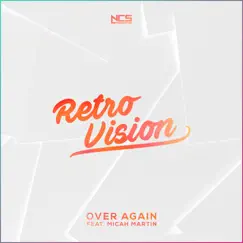 Over Again (feat. Micah Martin) - Single by Retrovision album reviews, ratings, credits