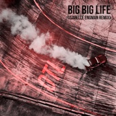 Big Big Life (Isabelle Engman Remix) artwork