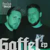 Gaffel EP album lyrics, reviews, download