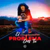 Stream & download El Problema Eres Tú - Single