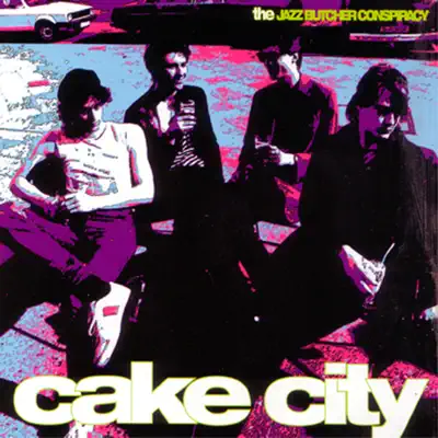 Cake City - Jazz Butcher