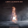 Like I Always Do (feat. Rick Winsome) - Single
