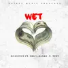 Wet (feat. Erica Banks & Test) [Radio Edit] - Single album lyrics, reviews, download