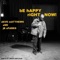 Be Happy Right Now (feat. Dave Matthews) - JB Sparks lyrics