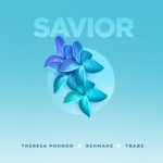 Savior by Theresa Phondo, Rehmahz & Tbabz