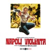Napoli violenta (Original Motion Picture Soundtrack)