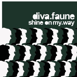 Diva Faune - Shine on My Way